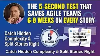 The 5-Second Test That Saves Agile Teams 6-8 Weeks on Every Story
