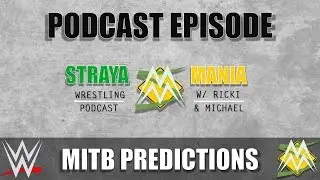 StrayaMania Podcast | Money In The Bank Predictions