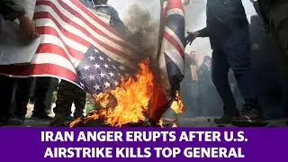 Anti-American protests arise in Iran after U.S. airstrike kills top general
