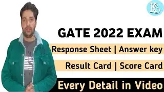 GATE 2022 EXAM | RESPONSE SHEET | ANSWER KEY | RESULT | SCORE CARD | EVERY DETAIL IN THE VIDEO |