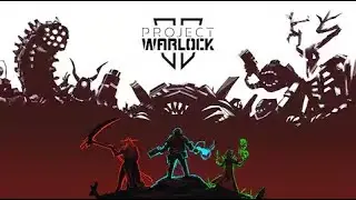 Project Warlock II | МЯСОРУБКА!