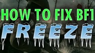 BF1 Freezing SOLUTION!!!