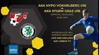 FUSSBALL LIVE: AKA Vorarlberg U16 vs. AKA Sturm Graz U16