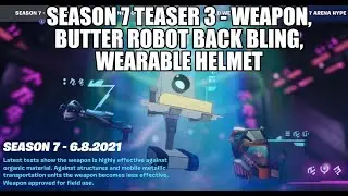 Fortnite Teaser 3 - Weapon, Butter Robot, Helmet - More details - Chapter 2 Season 7
