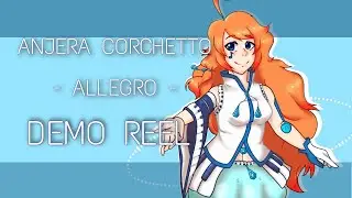 【UTAU RELEASE】 DEMO REEL 【Anjera Corchetto / アンジェラ コルチェット  - ALLEGRO - 】