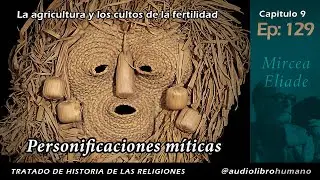 129: Personificaciones m&iacute;ticas - Mircea Eliade
