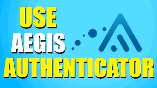 How To Use Aegis Authenticator (Quick Guide)