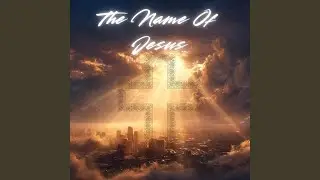 The Name Of Jesus