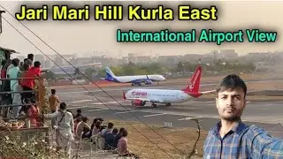 मुंबई एयरपोर्ट का शानदार नजारा | Jari Mari hill Kurla West | international airport Mumbai ✈️