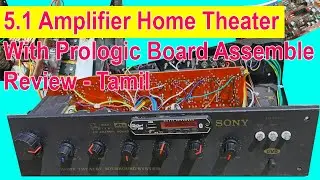 5.1 Amplifier | Home Theater | With | Prologic Board | Assemble | Review | Tamil - 2022