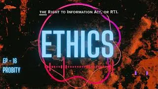 ETHICS - EP 16 - Probity in Governance