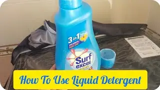 How To Use Liquid Detergent In Auto Washer | Benefits Of Liquid Detergent | How To Use Liquid Deter