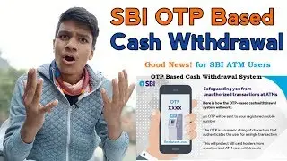 SBI OTP Based Cash Withdrawal | SBI ATM की New सुविधा | Vicer Tech