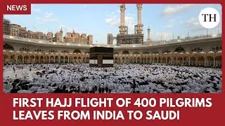 First Hajj flight of 400 pilgrims leaves from India to Saudi