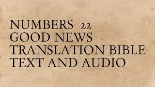 Numbers 22 - Good News Translation Bible - Text And Audio