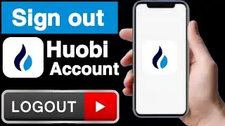 How to sign out huobi account||Sign out huobi account||Huobi account logout||UT 55
