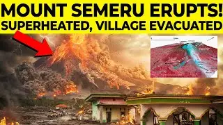 MOUNT SEMERU ERUPTS WITHOUT WARNING &mdash; PYROCLASTIC FLOWS TRIGGER MASS EVACUATION