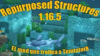 El Mod que me Trollea - Repurposed Structures 1.16.5 - Mod Review