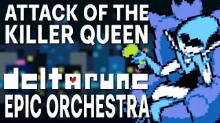 Attack of the Killer Queen || DELTARUNE EPIC ORCHESTRA