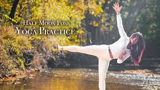 Half Moon Pose : A Yoga Practice