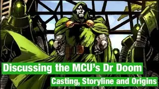 How to introduce Dr Doom to the MCU and why he&rsquo;s coming soon (Discussing Storylines/Origins/Casting)
