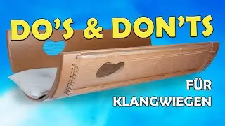 Do's and Don'ts für Klangwiegen-Benutzer