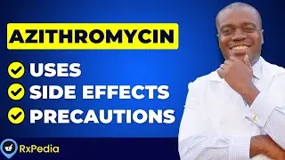 Azithromycin Explained | Uses, Side Effects & Precautions