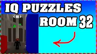 КОМНАТА 32 IQ ГОЛОВОЛОМКИ Roblox Прохождение [Полное руководство на английском языке]
