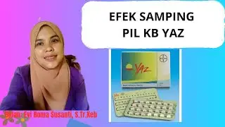 EFEK SAMPING PIL KB YAZ