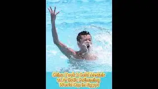 China took 3 gold medals at Artistic Swimming World Cup in Egypt #china #sports #Egypt #swimming