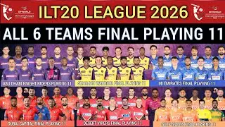 DP World ILt20 2026 All Teams Playing 11 | International League t20 Playing 11|ILT20 2026 Playing 11