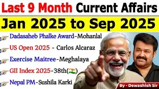 Last 9 Months Current Affairs 2025 | Jan 2025 To Sep 2025 | Important Current Affairs 2025 #current