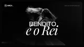 Coreografia - Bendito é o Rei | Arca Dancing