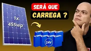 Uma PLACA SOLAR de 455W carrega uma bateria LiFePO4 de 24v | 8s ?