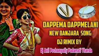 Dappema dappamelani Paranika Banjara DJ song New Remix Latest DJ Anil Pochampally Padamati Thanda