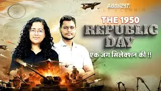 THE 1950 REPUBLIC DAY SEPCIAL एक जंग सिलेक्शन की !! | WITH FOOD SCIENCE Adda247