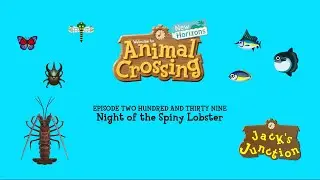 Jack's Junction - Animal Crossing: New Horizons Let's Play Episode 239:  Night of the Spiny Lobster