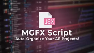 MGFX Script &ndash; Organize After Effects Projects Instantly! (One-Click Folder Setup)