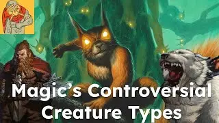 The Most Controversial Creature Types of Magic: The Gathering