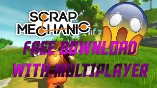 Scrap Mechanic Free Download With Multiplayer! Latest Version 2017