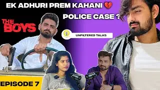 EK ADHURI PREM KAHANI | THE BOYS_VIBE14 | UNFILTERED TALKS