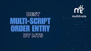 Multi-Script Order Entry by @MultitradeSoftech