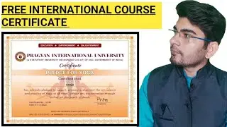 Free International Course With Certificate 2023 | Pragyan International University Certificate|