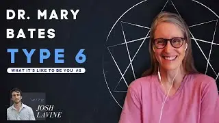 Enneagram Teacher Interviews Type 6 Doctor - Mary Bates (SP/SO 6w7 692)