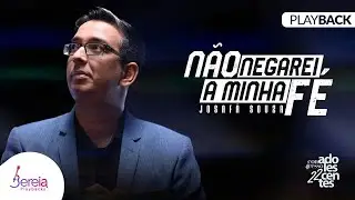 Josaf&aacute; Souza | N&atilde;o Negarei a Minha F&eacute; [Playback com Letra]