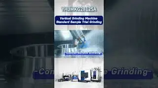 YHJMKG28125A. Vertical Grinding Machine. Standard Sample Trial Grinding.
