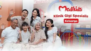 Medikids Family: Rawat Senyum Sehat yang Tersayang di Klinik Gigi Spesialis Keluarga Terbaik