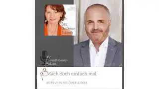 #174 &ndash; Mach doch einfach mal &ndash; Interview mit dem Digitalexperten &Ouml;mer Atiker