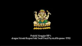 Praktik Mengajar BIPA - Metode Respon Fisik Total (Total Physical Response-TPR)