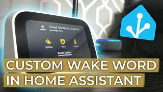 Create a CUSTOM Wake Word for your Local Voice Assistant